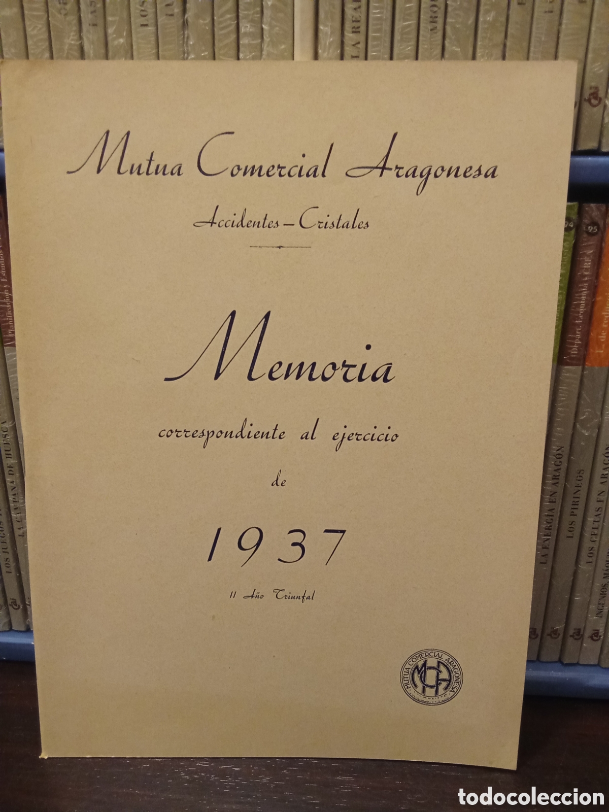 Outros artigos de papel: Mutua Comercial Aragon&eacute;sa - Memoria correspondiente al ejercicio de 1937 - II Ano Triunfal