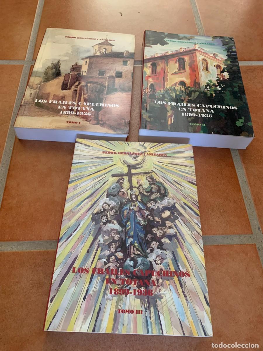 Otros art&iacute;culos de coleccionismo en papel: COLECCION 3 LIBROS. LOS FRAILES CAPUCHINOS EN TOTANA. 1890-1936. BUENA CONSERVACION