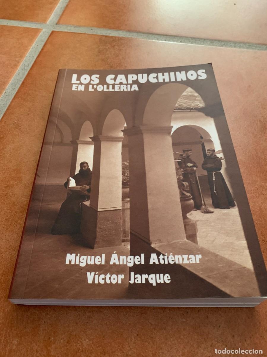 Otros art&iacute;culos de coleccionismo en papel: LIBRO. LOS CAPUCHINOS EN L&acute;OLLERIA. BUENA CONSERVACION
