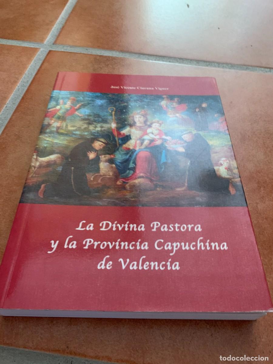 Otros art&iacute;culos de coleccionismo en papel: LIBRO. LA DIVINA PASTORA Y LA PROVINCIA CAPUCHINA DE VALENCIA. BUENA CONSERVACION