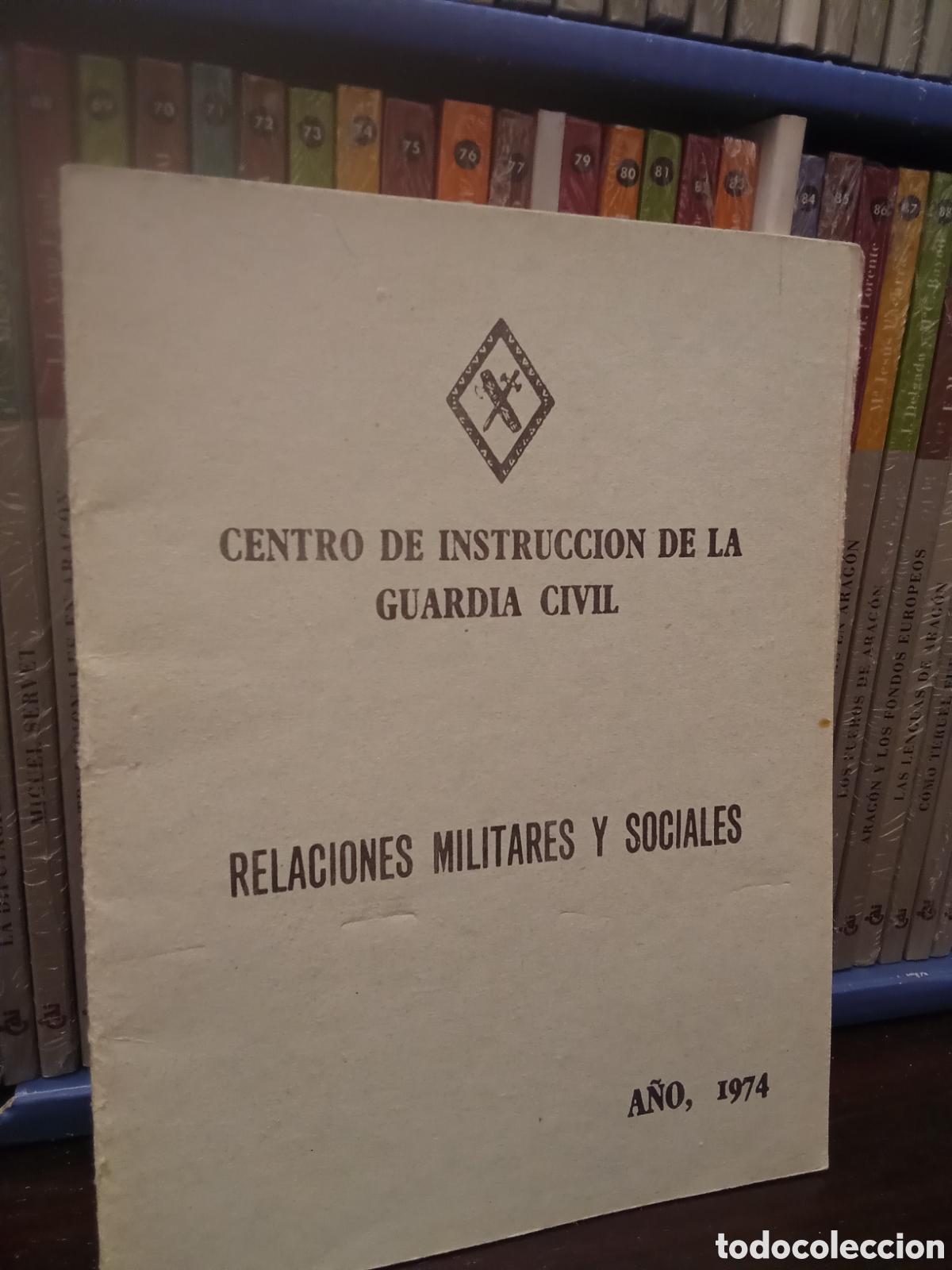 Otros art&iacute;culos de coleccionismo en papel: CENTRO DE INSTRUCCI&Oacute;N DE LA GUARDIA CIVIL - RELACIONES MILITARES Y SOCIALES - 1974