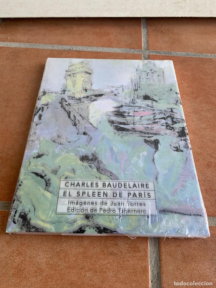 Otros art&iacute;culos de coleccionismo en papel: LIBRO. CHARLES BAUDELAIRE. SPLEEN DE PARIS. IMAGENES JUAN TORRES. PRECINTADO.