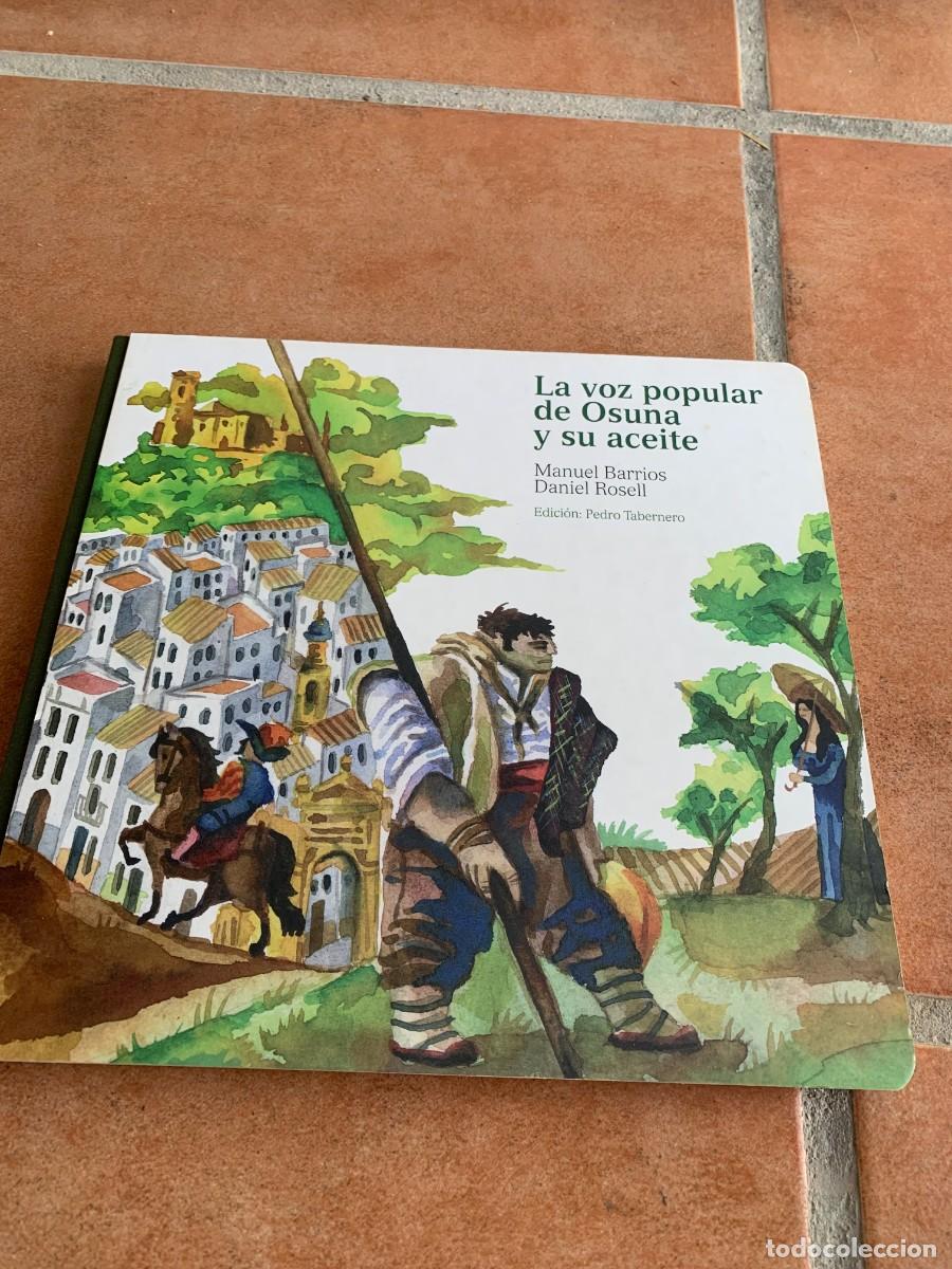 Otros art&iacute;culos de coleccionismo en papel: LIBRO. LA VOZ POPULAR DE OSUNA Y SU ACEITE. MANUEL BARRIOS-DANIEL ROSELL. BUENA CONSERVACION