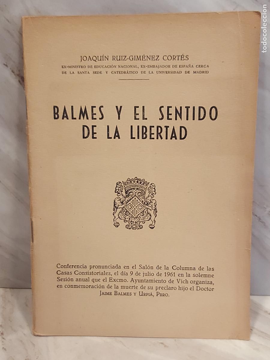 Otros art&iacute;culos de coleccionismo en papel: BALMES Y EL SENTIDO DE LA LIBERTAD | JOAQU&Iacute;N RUIZ-GIM&Eacute;NEZ CORT&Eacute;S | VICH 1961 | JAIME BALMES