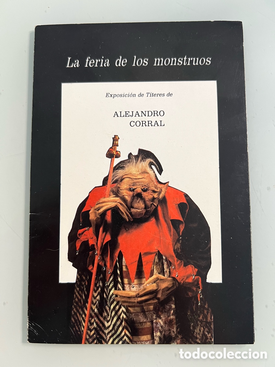 Otros art&iacute;culos de coleccionismo en papel: Tr&iacute;ptico Exposici&oacute;n de t&iacute;teres. Alejandro Corral &ldquo;La Feria de los Monstruos &ldquo; Ateneo de Almer&iacute;a 1989