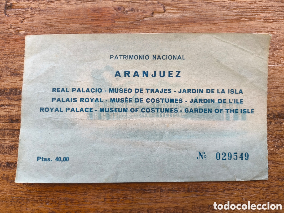 Otros art&iacute;culos de coleccionismo en papel: Antigua Entrada Patrimonio Nacional Aranjuez Real Palacio Museo de Trajes Jard&iacute;n de la Isla Madrid
