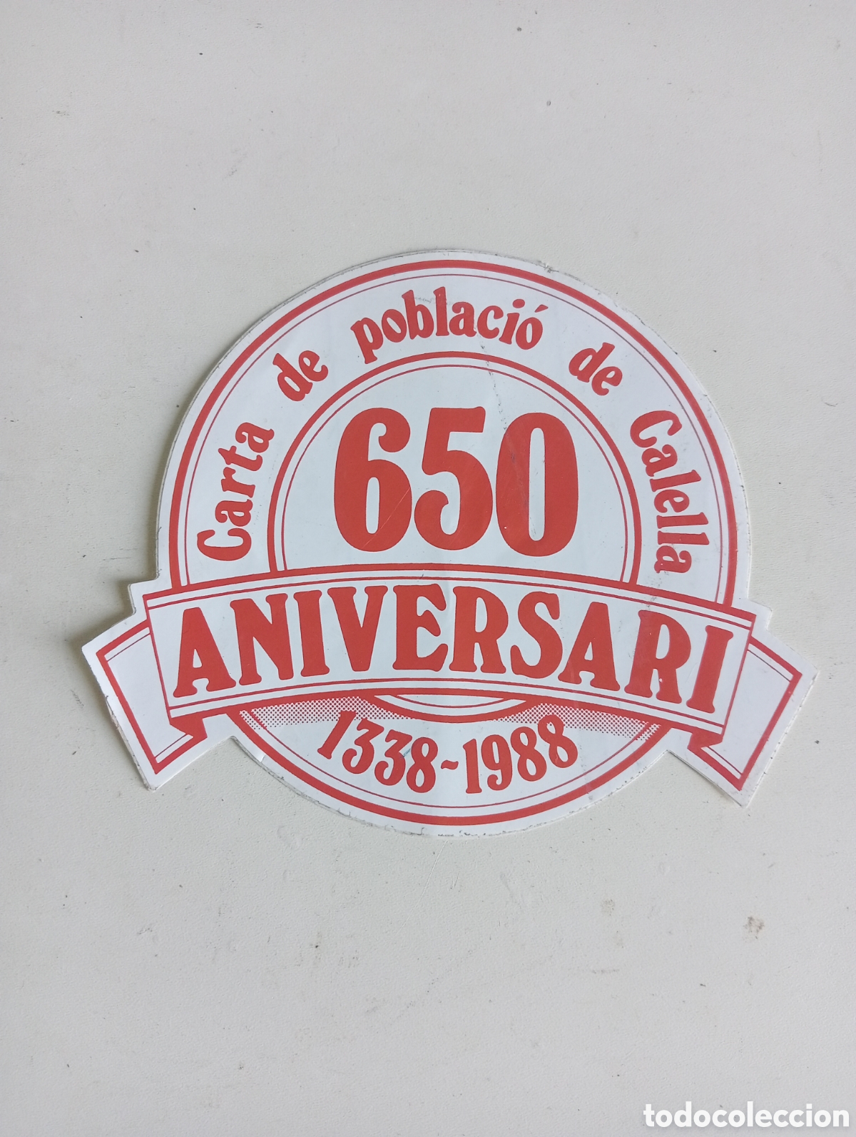 Otros art&iacute;culos de coleccionismo en papel: Adhesivo Carta de poblaci&oacute; de Calella 650 Aniversari