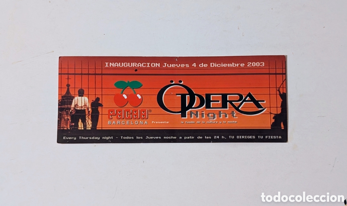 Otros art&iacute;culos de coleccionismo en papel: Entrada Flyer Inauguraci&oacute;n de &rdquo;&Ograve;pera Night&rdquo; en Barcelona. Discoteca Pacha Barcelona. 2003
