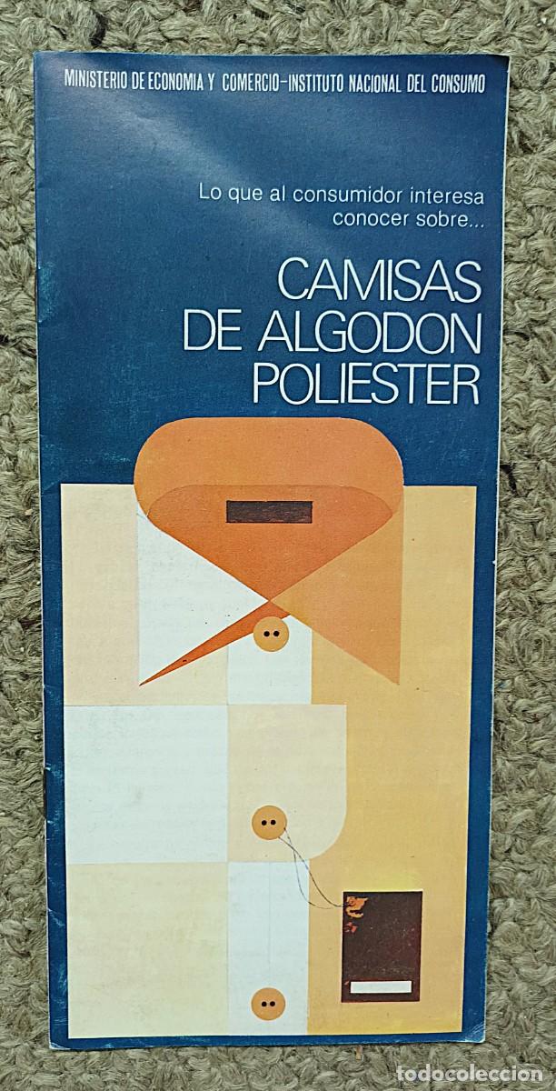 Otros art&iacute;culos de coleccionismo en papel: FOLLETO INSTITUTO NACIONAL DE CONSUMO : CAMISAS DE ALGOD&Oacute;N POLIESTER .A&Ntilde;O 1980