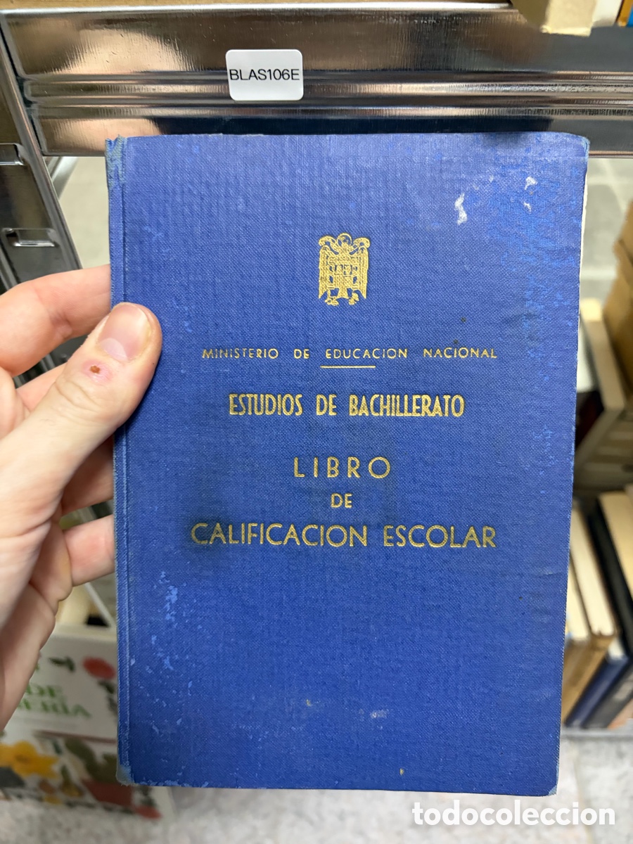 Otros art&iacute;culos de coleccionismo en papel: Blas106E a&ntilde;os 60: libro de calificaci&oacute;n escolar estudios de bachillerato