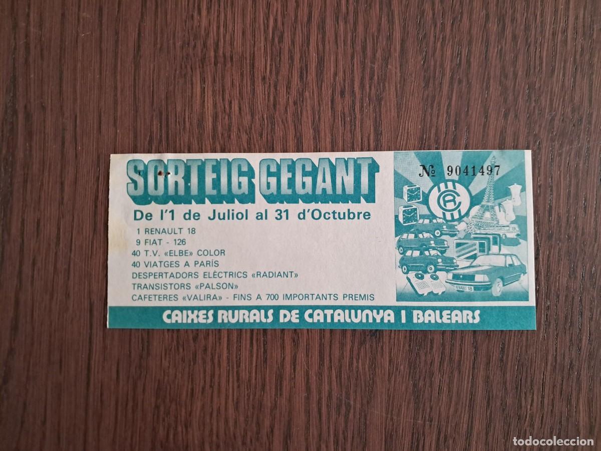 Otros art&iacute;culos de coleccionismo en papel: papeleta de sorteo antigua, sorteig caixes rurals de Catalunya i Balears, sorteig gegant. a&ntilde;os 70-80