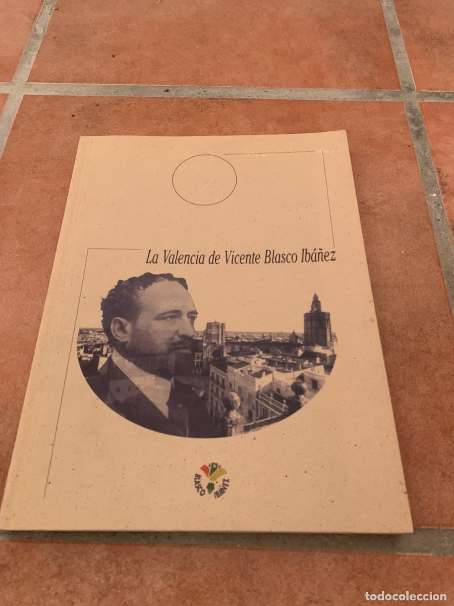 Otros art&iacute;culos de coleccionismo en papel: LIBRO. LA VALENCIA DE VICENTE BLASCO IBA&Ntilde;EZ. BUENA CONSERVACION