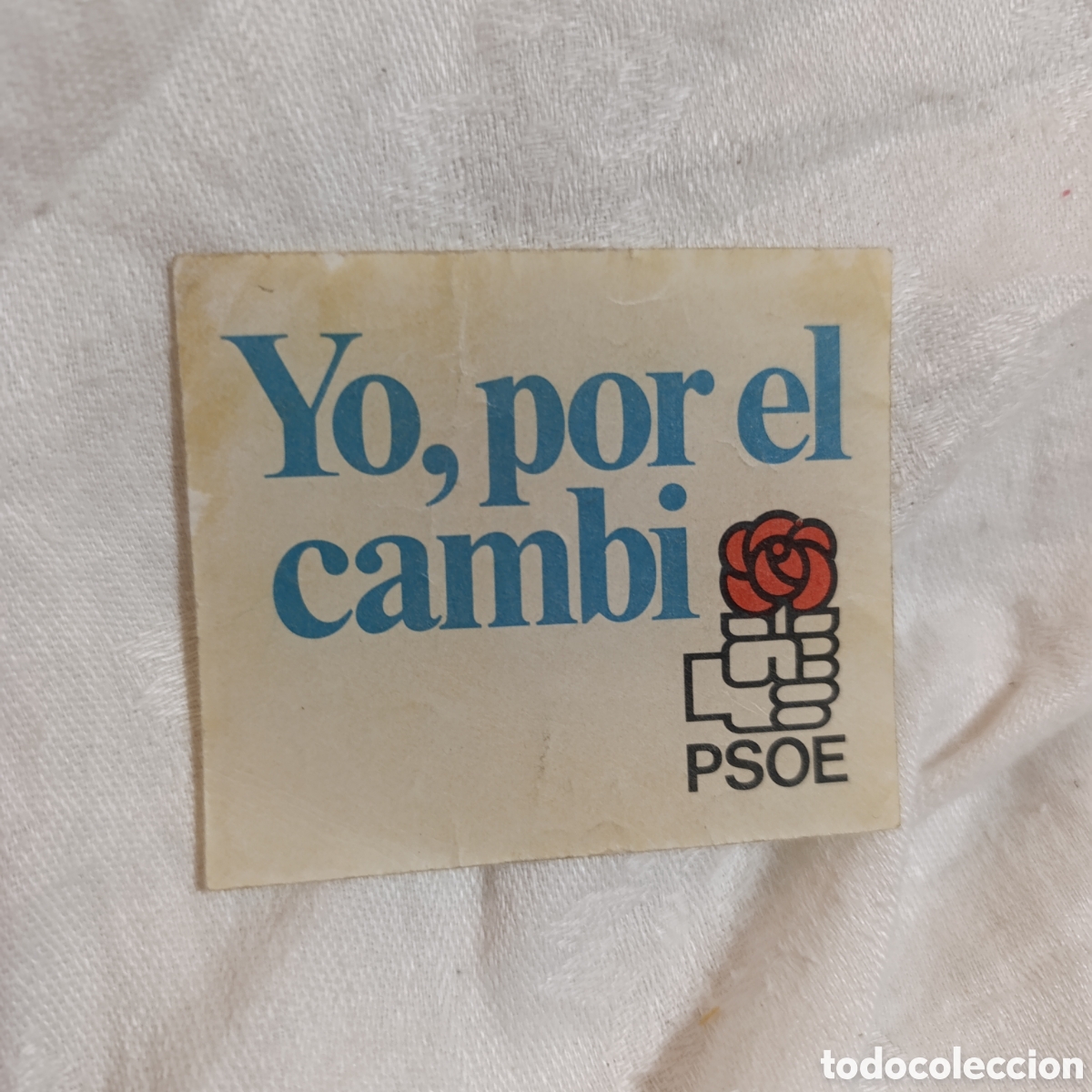 Paper Collecting Others: Propaganda Electoral Original PSOE 1982 - &rdquo;Yo por el cambio&rdquo; - Felipe Gonz&aacute;lez