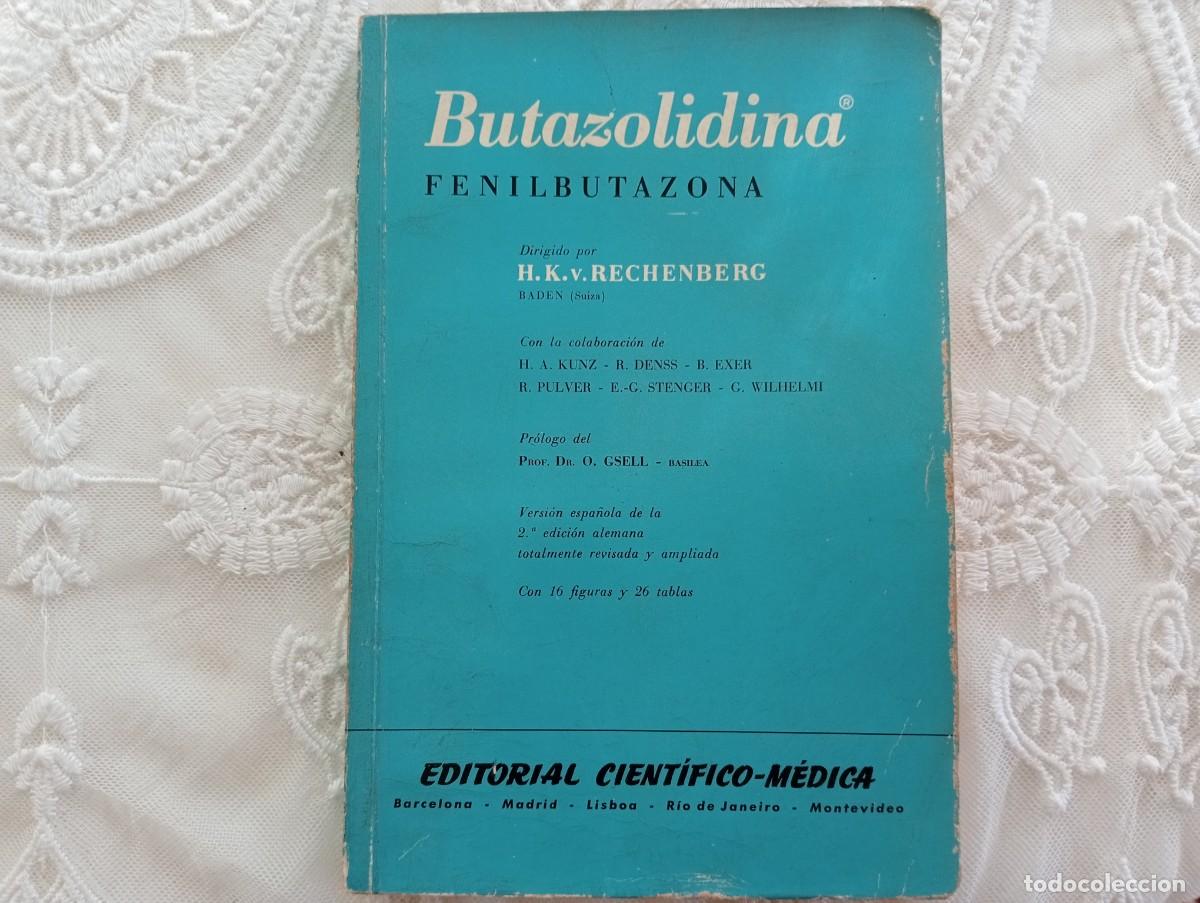 Otros art&iacute;culos de coleccionismo en papel: BUTAZOLIDINA (Fenilbutazona) &mdash; H. K. v. Rechenberg &mdash; Editorial Cient&iacute;fico-M&eacute;dica, 1963