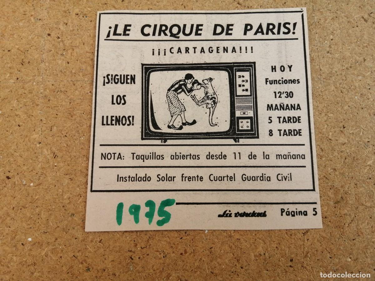 Otros art&iacute;culos de coleccionismo en papel: ANUNCIO. LE CIRQUE DE PARIS. ACTUACION EN CARTAGENA, 1975