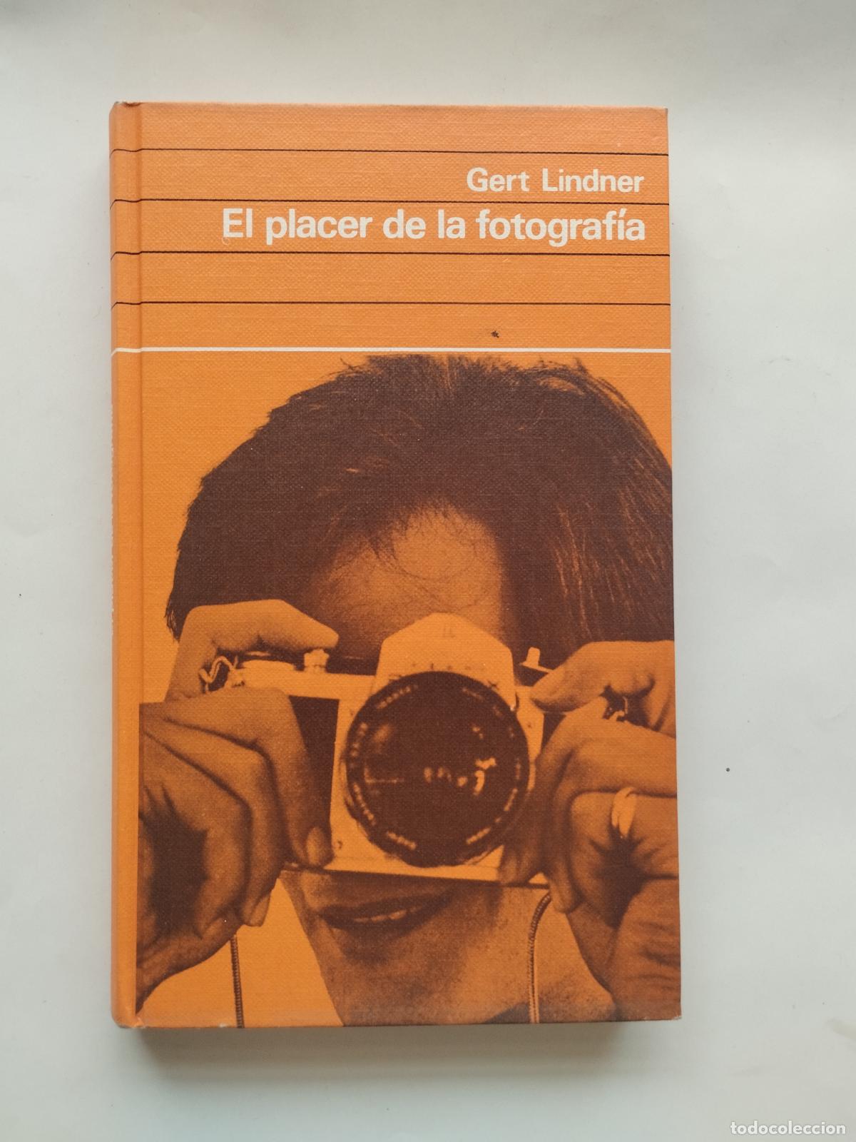 Otros art&iacute;culos de coleccionismo en papel: EL PLACER DE LA FOTOGRAF&Iacute;A - Gert Lindner