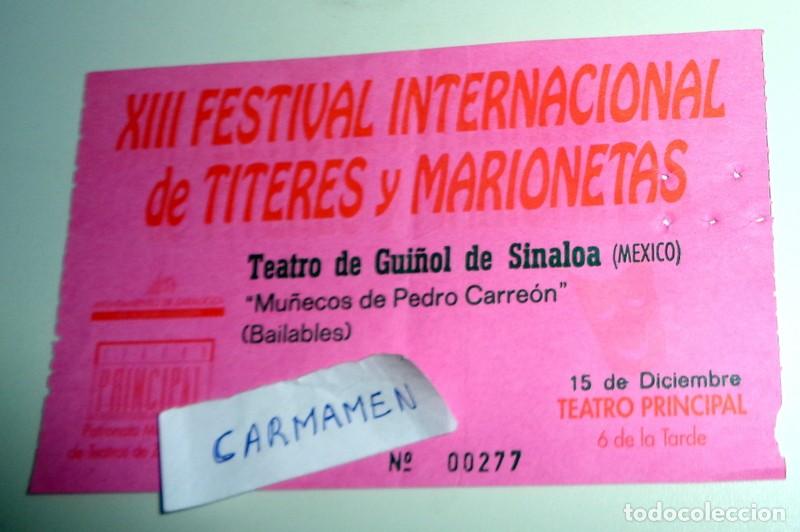 Collectionnisme Papier divers: ENTRADA TICKET XIII FESTIVAL T&Iacute;TERES MARIONETAS GUI&Ntilde;OL SINALOA M&Eacute;XICO. ZARAGOZA TEATRO PRINCIPAL