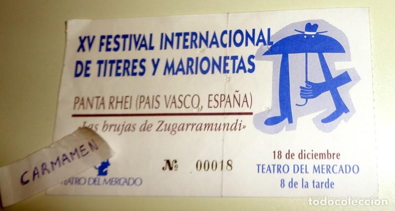 Otros art&iacute;culos de coleccionismo en papel: ENTRADA TICKET XV FESTIVAL T&Iacute;TERES MARIONETAS PANTA RHEI PAIS VASCO. ZARAGOZA TEATRO MERCADO