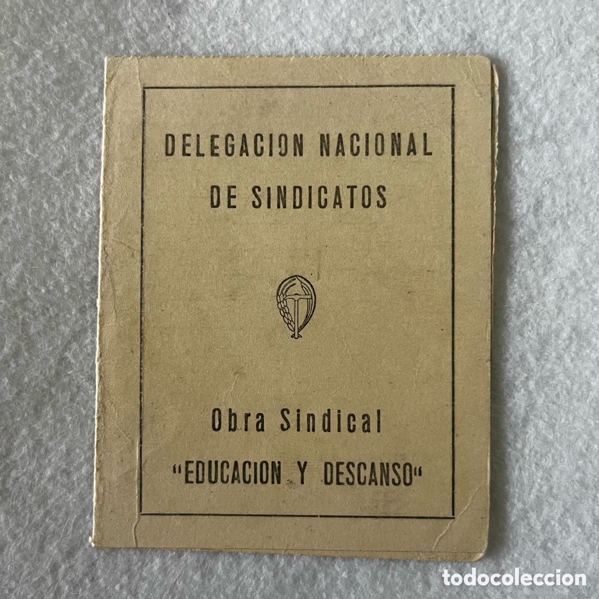 Collectionnisme Papier divers: CARNET DELEGACI&Oacute;N NACIONAL SINDICATOS - OBRA SINDICAL EDUCACI&Oacute;N Y DESCANSO / C&Aacute;CERES