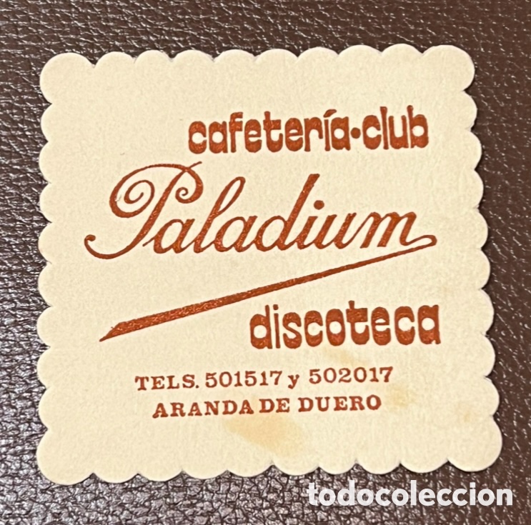 Otros art&iacute;culos de coleccionismo en papel: Posavasos. Cafeteria - Club PALADIUM. Discoteca. Aranda de Duero. Burgos. A&ntilde;os 70.