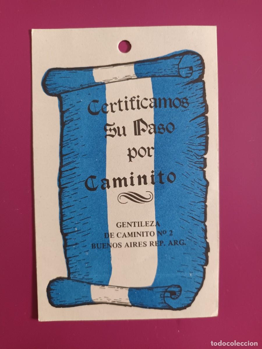 Otros art&iacute;culos de coleccionismo en papel: CERTIFICAMOS SU PASO POR CAMINITO. GENTILEZA DE CAMINITO. BUENOS AIRES (ARGENTINA) - TANGO (REVERSO)