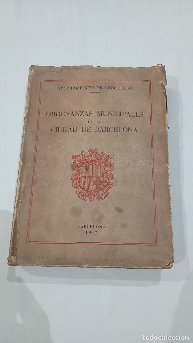 Otros art&iacute;culos de coleccionismo en papel: Ordenanzas Municipales Barcelona 1947