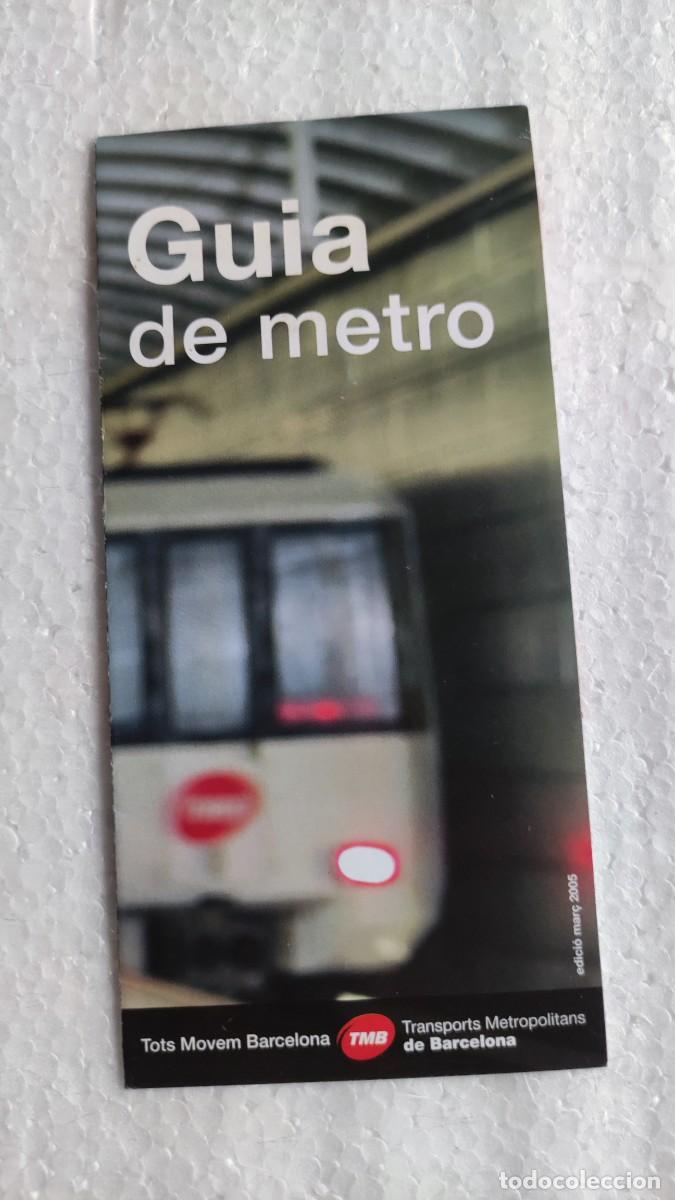 Otros art&iacute;culos de coleccionismo en papel: FOLLETO DIPTICO - GUIA DE METRO - BARCELONA MAR&Ccedil; 2005 - TREN FERROCARRIL
