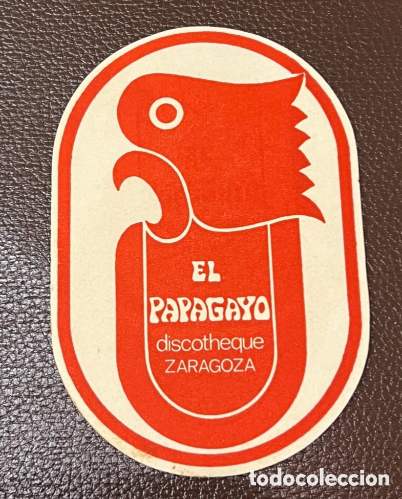 Otros art&iacute;culos de coleccionismo en papel: Posavasos. EL PAPAGAYO. Discoteca. Zaragoza. A&ntilde;os 70.