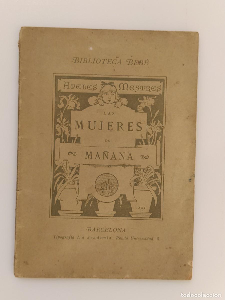 Otros art&iacute;culos de coleccionismo en papel: APELES MESTRES - LAS MUJERES DE MA&Ntilde;ANA - BIBLIOTECA BEBE -VER FOTOS