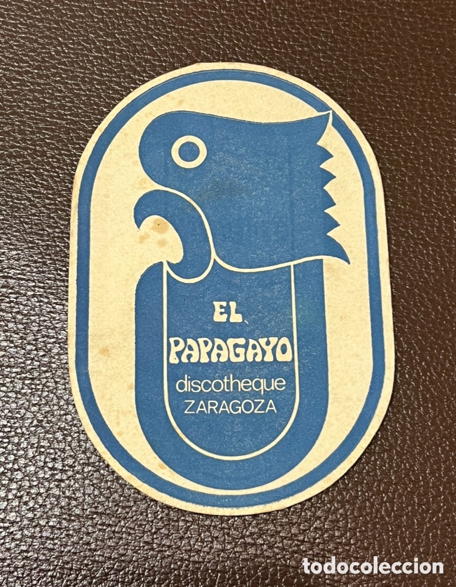 Otros art&iacute;culos de coleccionismo en papel: Posavasos. EL PAPAGAYO. Discoteque. Zaragoza. A&ntilde;os 70.