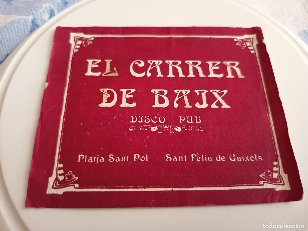 Otros art&iacute;culos de coleccionismo en papel: POSAVASOS DISCO PUB EL CARRER DE BAIX-SAN FELIU DE GUIXOLS-GERONA