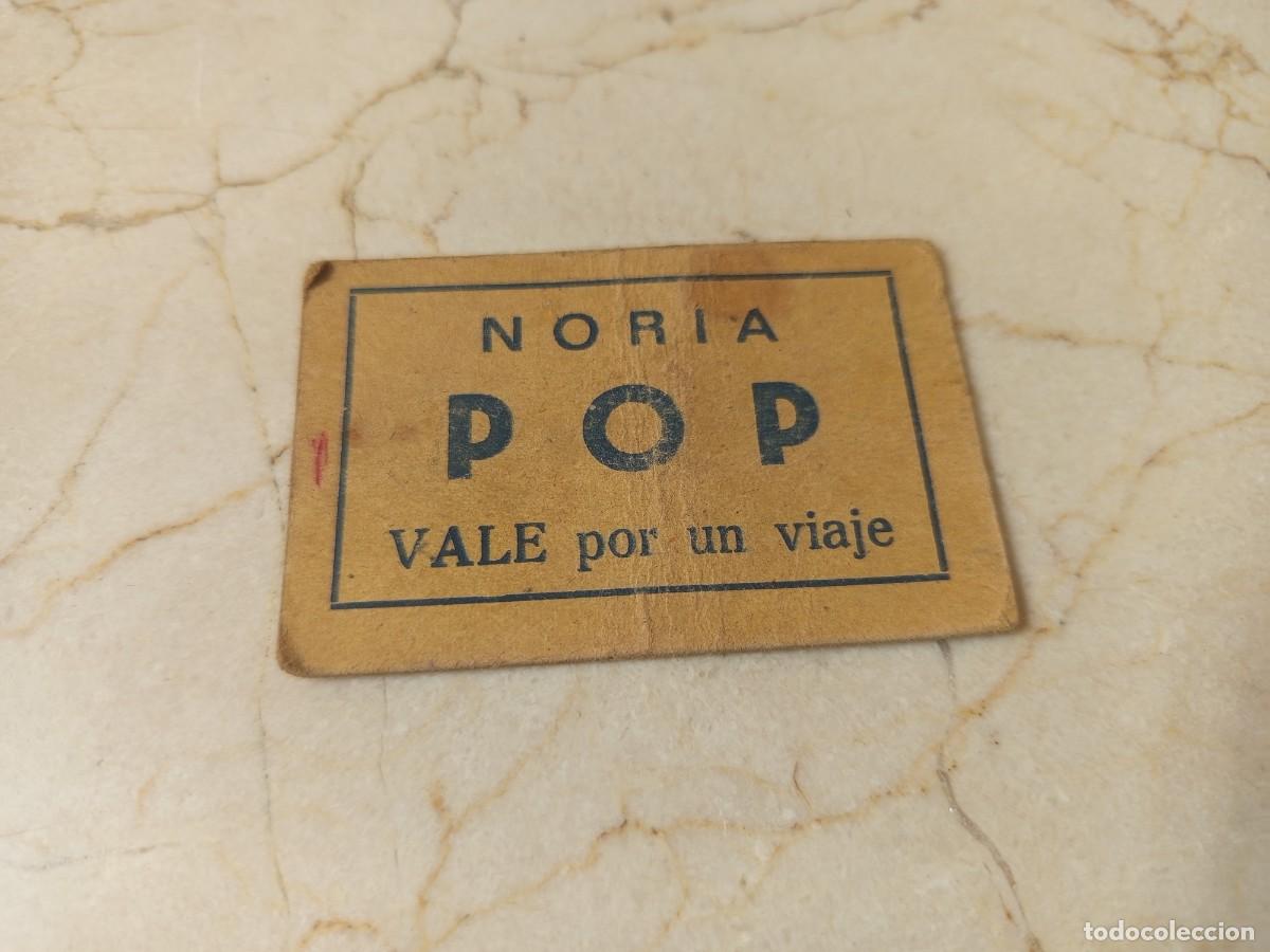 Otros art&iacute;culos de coleccionismo en papel: Antiguo vale Noria Pop. Atracciones Villanueva. Con sello trasero