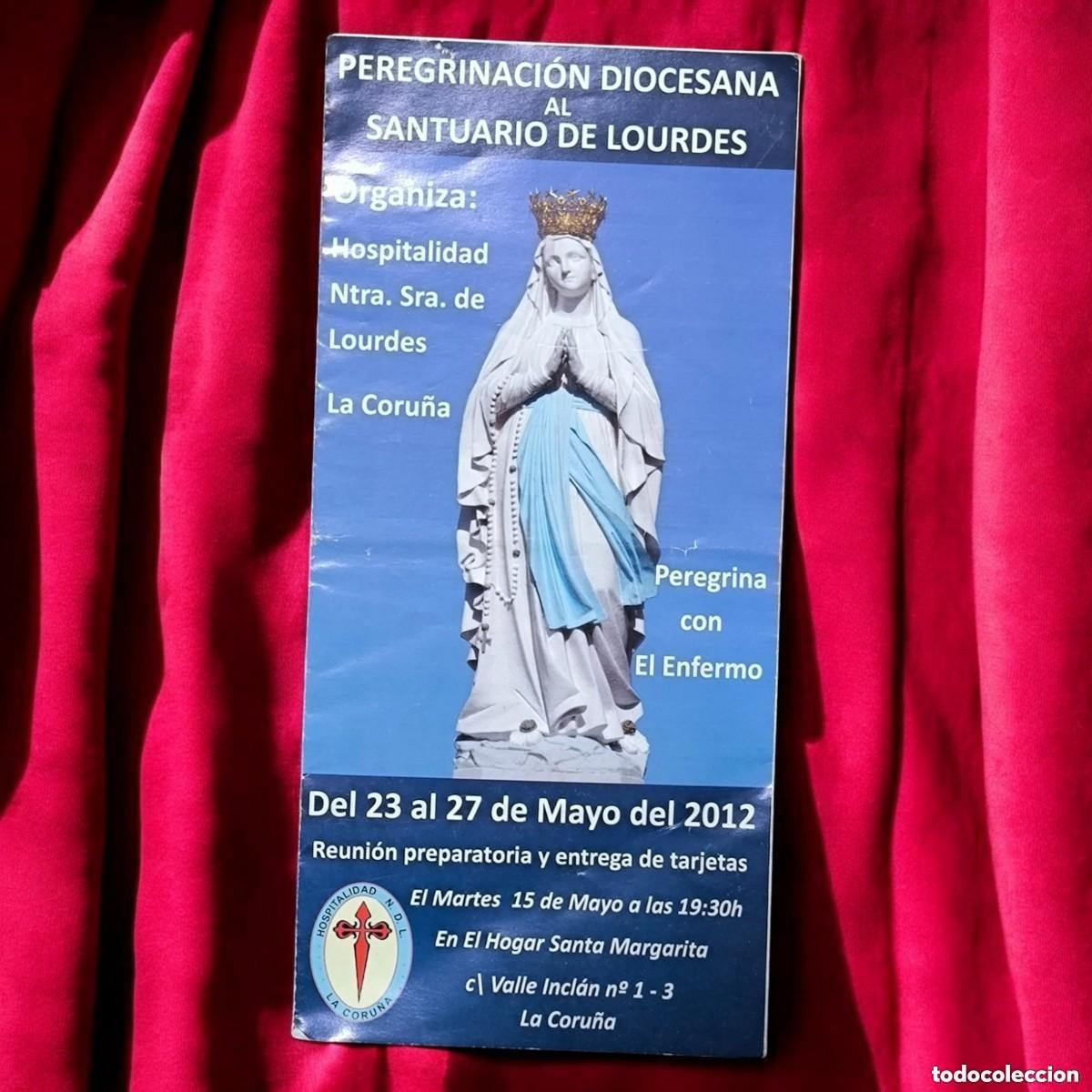 Paper Collecting Others: Folleto Peregrinaci&oacute;n Diocesana Al Santuario De Lourdes La Coru&ntilde;a 2012 &ndash; Programa Original