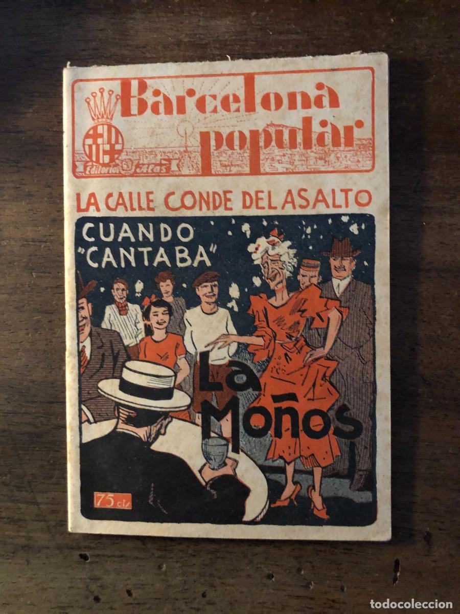 Otros art&iacute;culos de coleccionismo en papel: LA CALLE CONDE DEL ASALTO, CUANDO CANTABA LA MO&Ntilde;OS POR JUAN SALTIR&Oacute;, BARCELONA POPULAR, 1945.