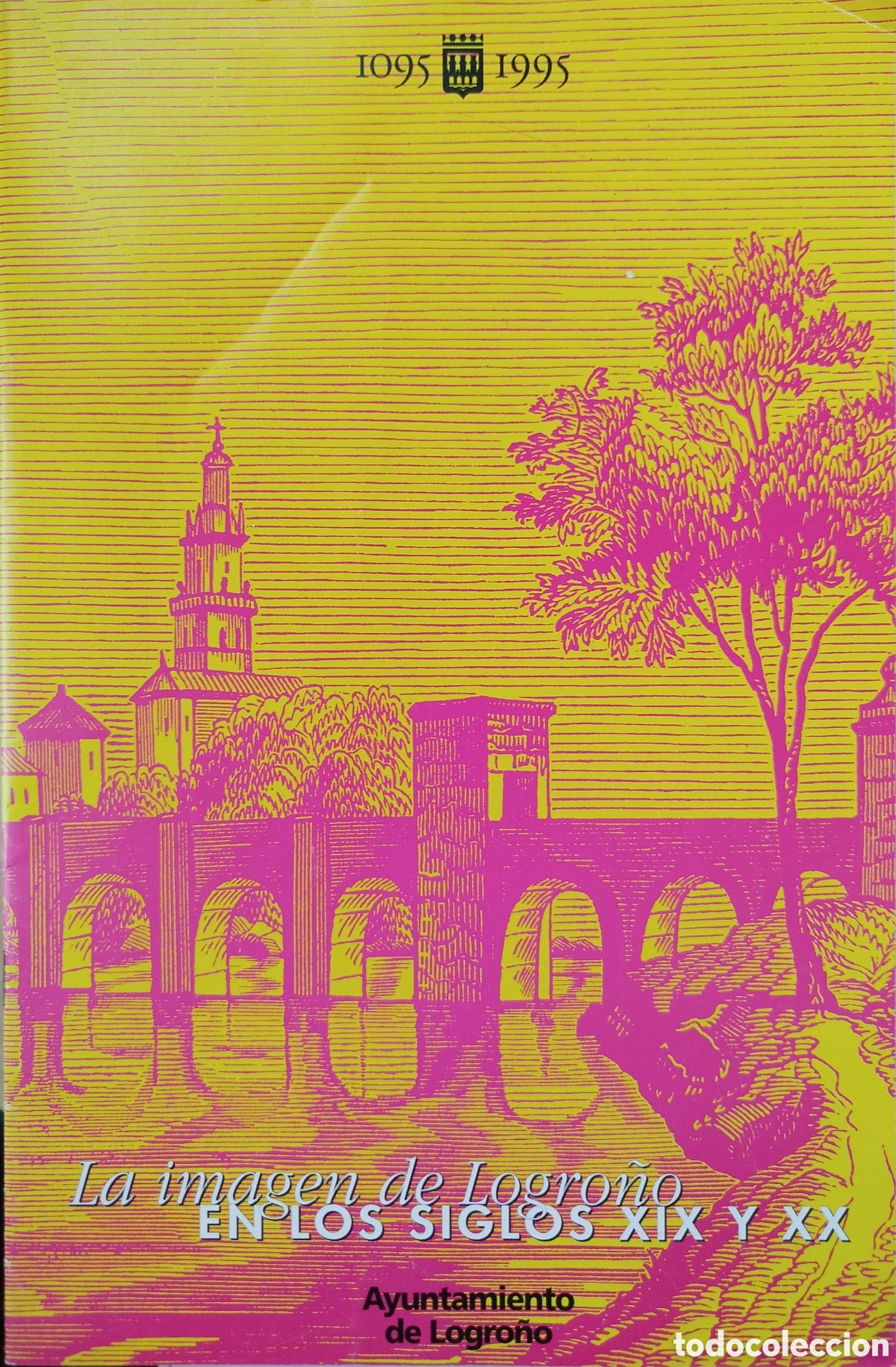 Otros art&iacute;culos de coleccionismo en papel: Folleto exposici&oacute;n La imagen de Logro&ntilde;o en los siglos XIX y XX.Ayuntamiento de Logro&ntilde;o.1905-1995.