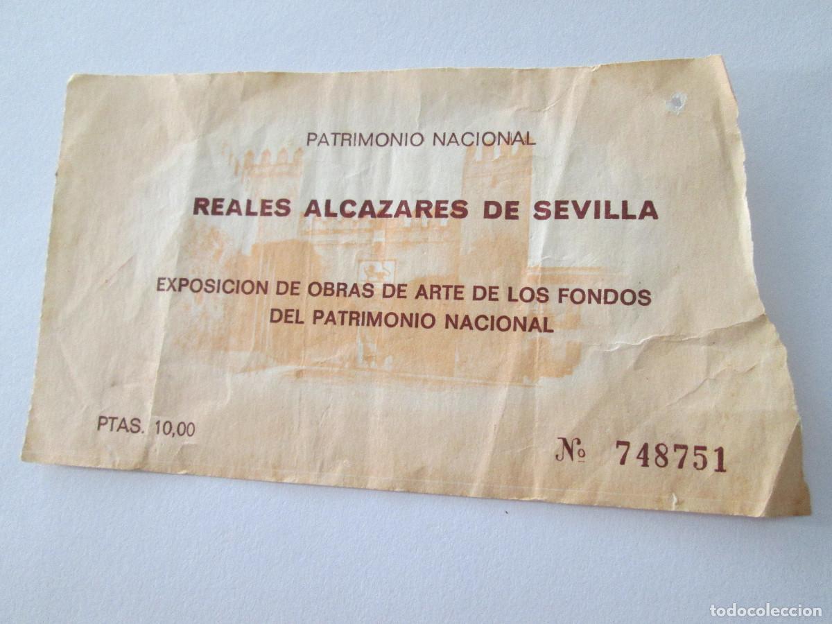 Otros art&iacute;culos de coleccionismo en papel: ENTRADA REALES ALCAZARES DE SEVILLA - EXPOSICION OBRAS DE ARTE DE LOS FONDOS DEL PATRIMONIO NACIONAL