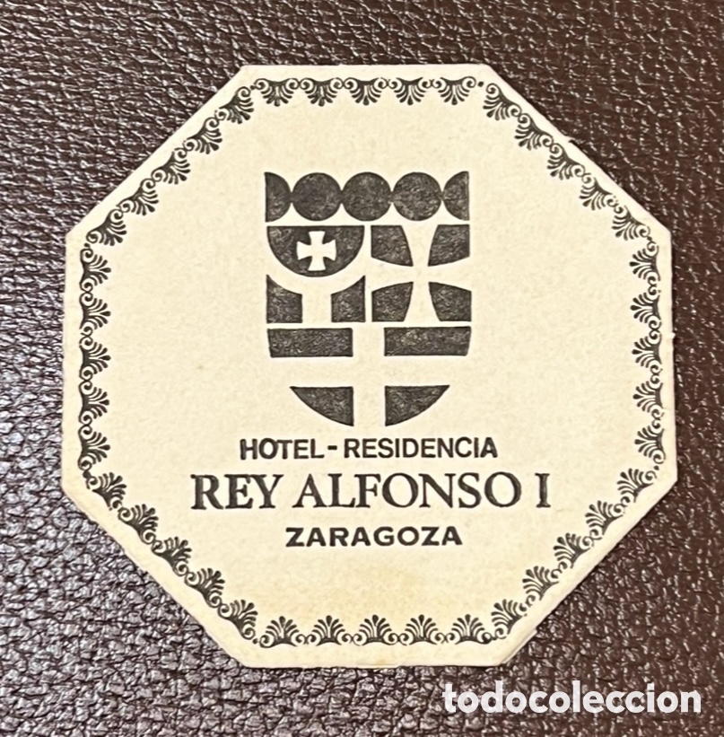 Otros art&iacute;culos de coleccionismo en papel: Posavasos. Hotel - Residencia REY ALFONSO I. Zaragoza. A&ntilde;os 70.
