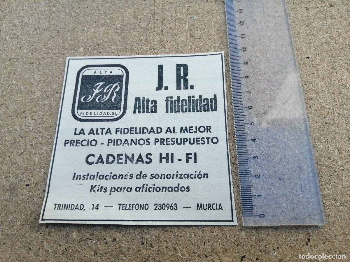 Otros art&iacute;culos de coleccionismo en papel: ANUNCIO. JR ALTA FIDELIDAD, MURCIA