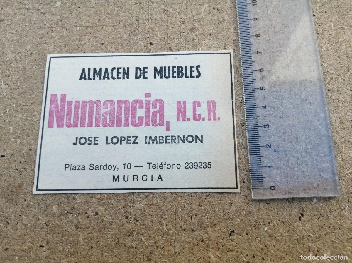 Otros art&iacute;culos de coleccionismo en papel: ANUNCIO. ALMACEN DE MUEBLES NUMANCIA. MURCIA