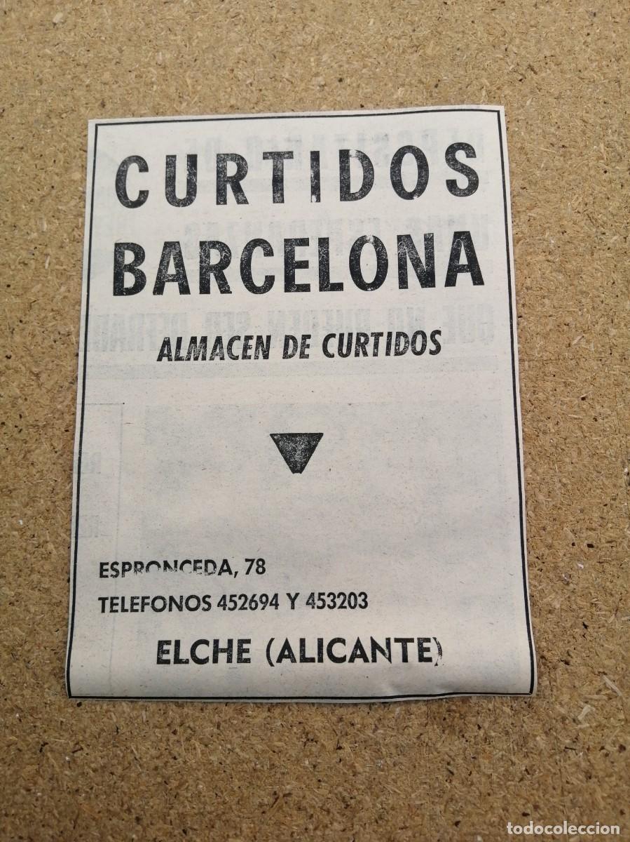 Otros art&iacute;culos de coleccionismo en papel: ANUNCIO. CURTIDOS BARCELONA (ELCHE)