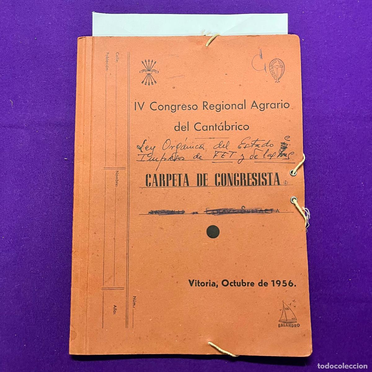 Otros art&iacute;culos de coleccionismo en papel: CARPETA DE CONGRESISTA. IV CONGRESO REGIONAL AGRARIO. VITORIA, OCTUBRE 1956. FALANGE ESPA&Ntilde;OLA.