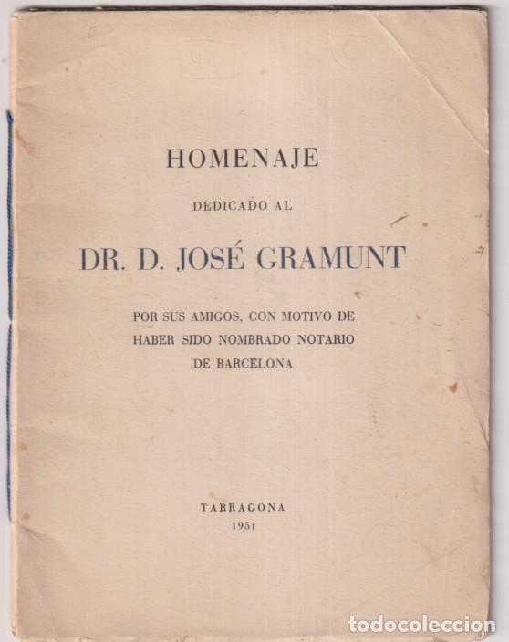 Otros art&iacute;culos de coleccionismo en papel: Homenaje dedicado al Dr. D. Jos&eacute; Gramunt, por sus amigos, con motivo de Haber sido nombrado notario