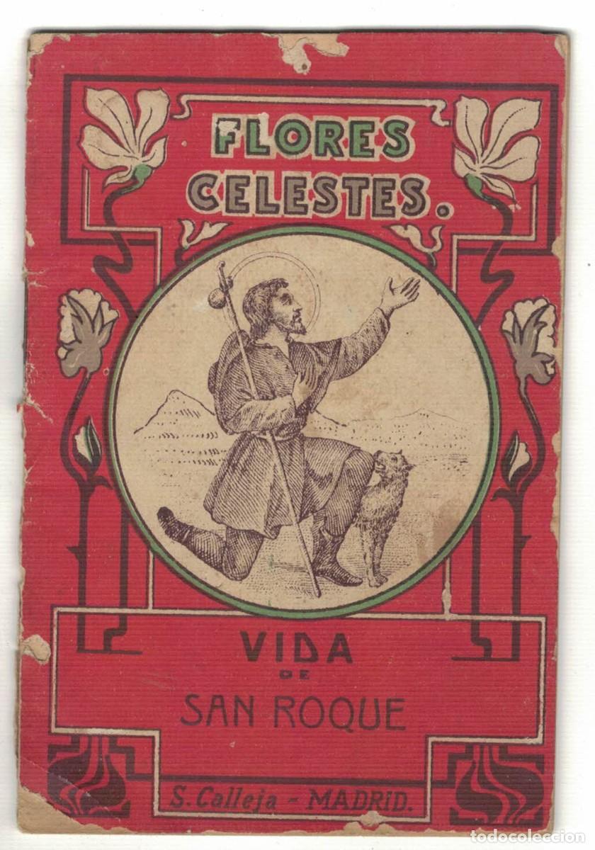 Otros art&iacute;culos de coleccionismo en papel: Libro Flores Celestes &ndash; Vida de San Roque S. Calleja Madrid &ndash; religioso antiguo