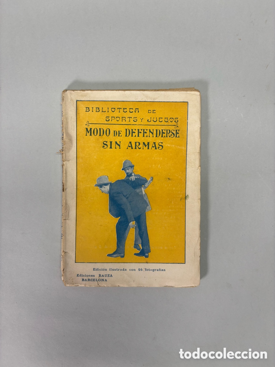 Otros art&iacute;culos de coleccionismo en papel: MODO DE DEFENDERSE SIN ARMAS &ndash; BIBLIOTECA DE SPORTS Y JUEGOS &ndash; BAUZA &ndash; BARCELONA
