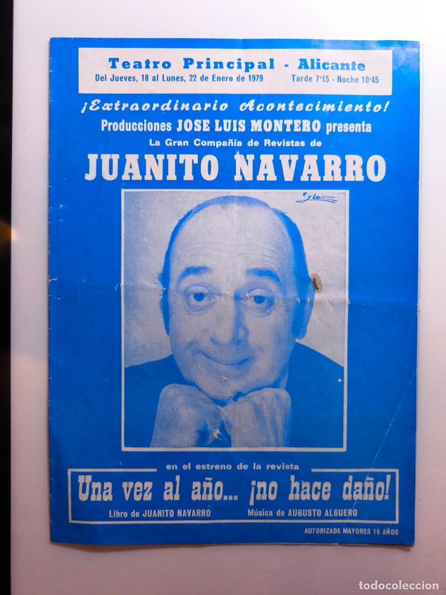 Otros art&iacute;culos de coleccionismo en papel: Programa teatral Juanito Navarro &ndash; &ldquo;Una vez al a&ntilde;o&hellip; &iexcl;no hace da&ntilde;o!&rdquo; &ndash; Teatro Principal Alicante 1979