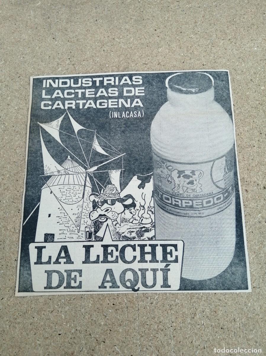 Otros art&iacute;culos de coleccionismo en papel: ANUNCIO. LECHE TORPEDO, ELABORADA EN CARTAGENA