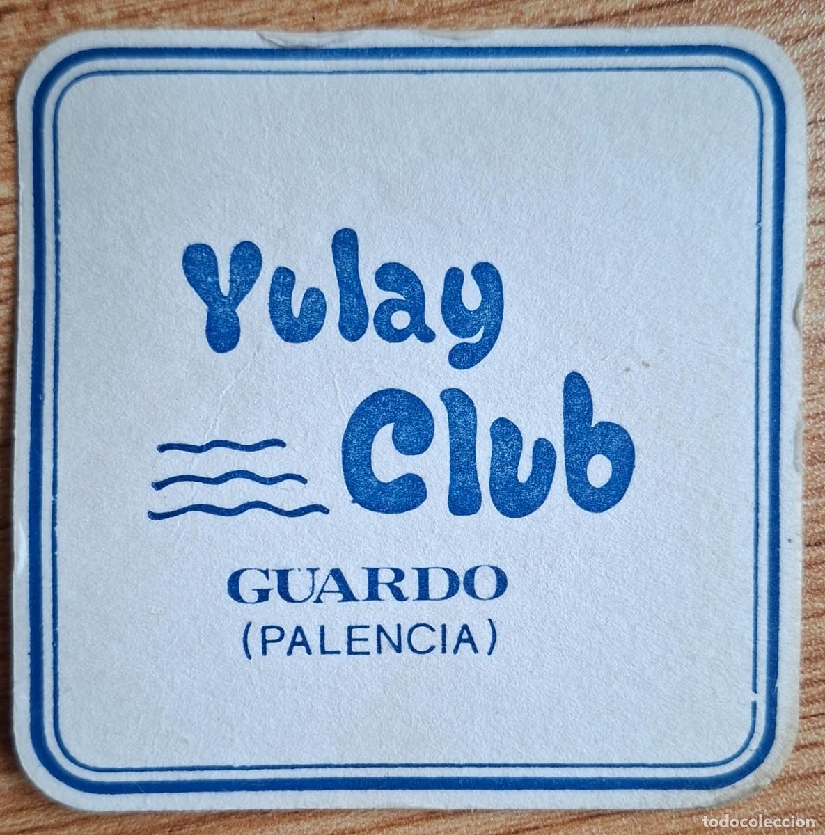 Otros art&iacute;culos de coleccionismo en papel: Posavasos Yulay Club - Guardo (Palencia)