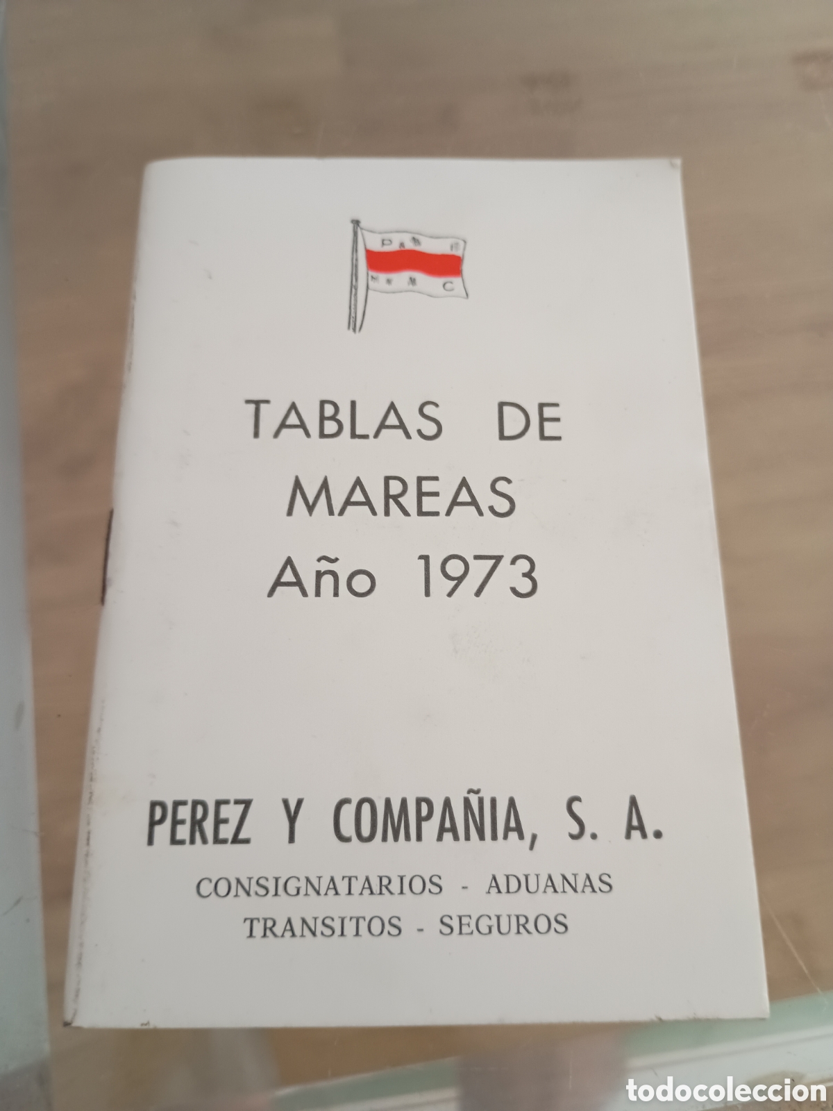 Otros art&iacute;culos de coleccionismo en papel: CPl tablas de mareas P&eacute;rez y Compa&ntilde;&iacute;a S.A. Musel, Gij&oacute;n (Asturias) a&ntilde;o 1973