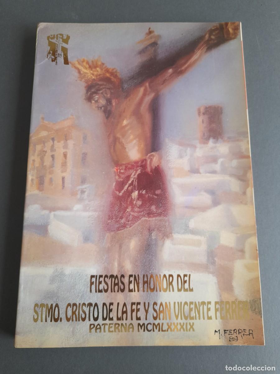 Otros art&iacute;culos de coleccionismo en papel: Programa de fiestas en honor del stmo cristo de la fe y San Vicente Ferrer, paterna 1989
