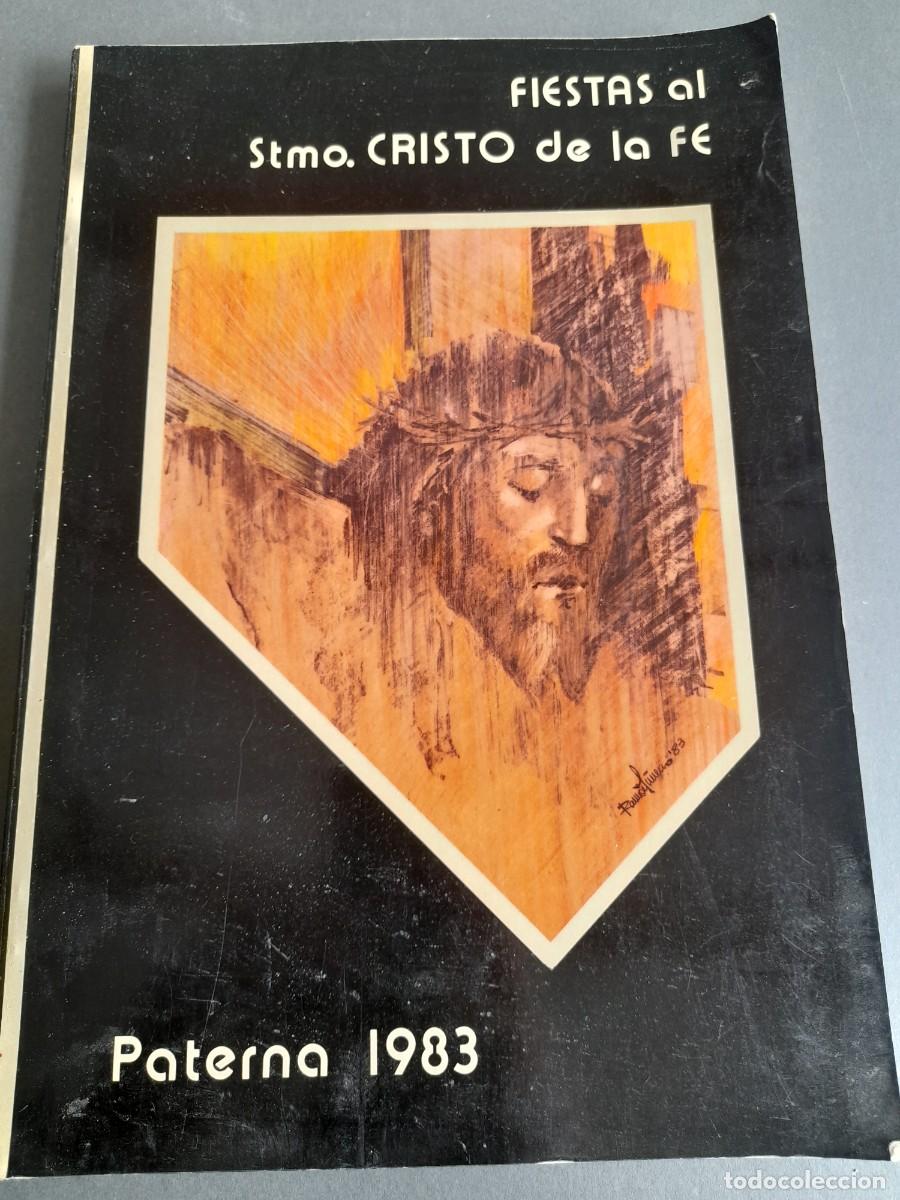 Otros art&iacute;culos de coleccionismo en papel: Programa de fiestas en honor del stmo cristo de la fe y San Vicente Ferrer, paterna 1983